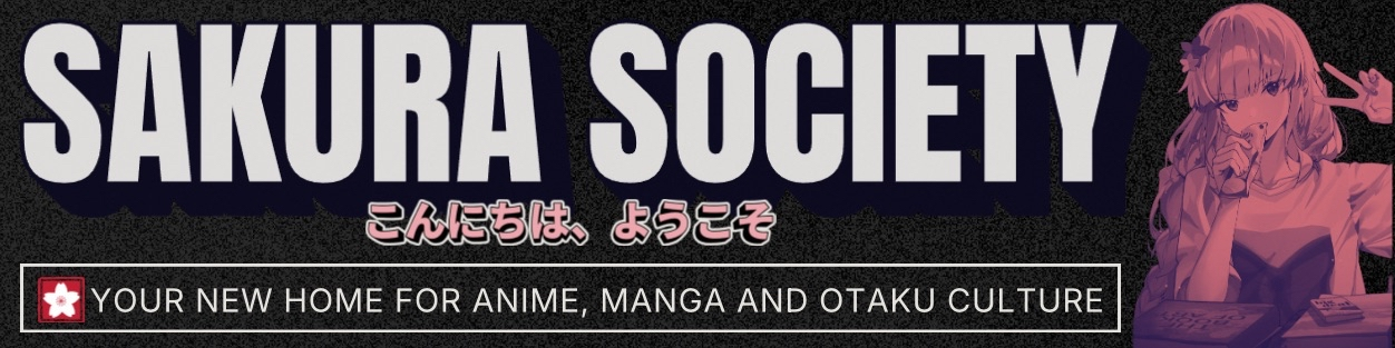 SAKURA SOCIETY: AN ANIME APPRECIATION PODCAST