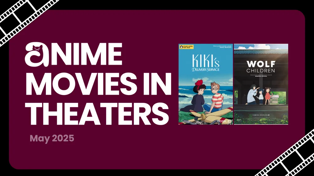 Anime Movies in Theaters: May 2025