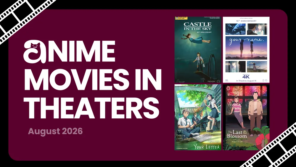 Anime Movies in Theaters: August 2026