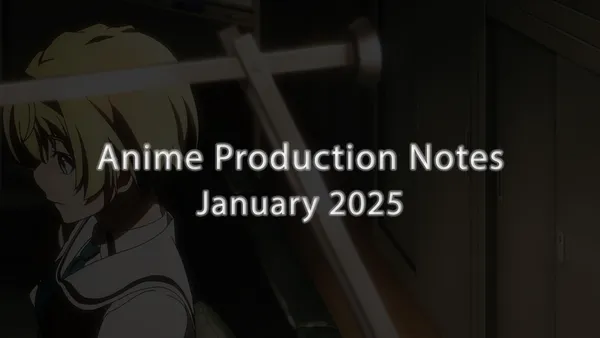 Image for Winter 2025 Anime Gross Production Notes: January