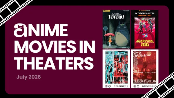 Image for Anime Movies in North American Theaters: July 2026