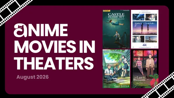 Image for Anime Movies in North American Theaters: August 2026