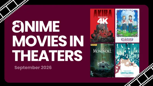 Image for Anime Movies in North American Theaters: September 2026